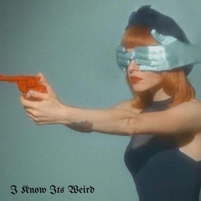I Know Its Weird - Single