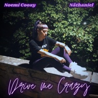 Drive me crazy (feat. Näthaniel) - Single - Noemi Coozy