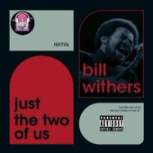 Two of us (Bill Withers) [o2 Remix] artwork