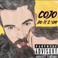 Do It 2 'Em - Single - CoJo