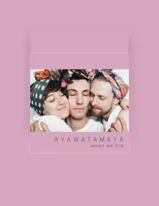 Listen to Ayawatamaya, watch music videos, read bio, see tour dates & more!