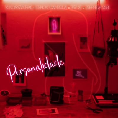 Personalidade (feat. Lenox Cambula, Jay X & Nephew 258) - Single