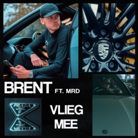 Vlieg Mee (feat. MRD) - Single - Brent