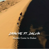 Drinche - Habibi Come to Dubai (feat. Dalvin) artwork