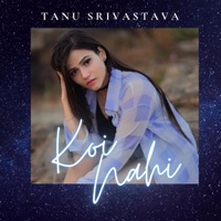 Koi Nahi - Single - Tanu Srivastava