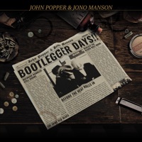 Bootlegger Days!! - Jono Manson & John Popper