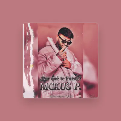 Listen to Mckus P, watch music videos, read bio, see tour dates & more!