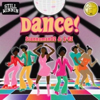 Dance! - Single - Stunnaman02 & 2-EZ