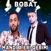 Bobat - Single - Mandi & Eri Qerimi