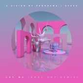 Let Me (Cyril Hahn & Pool Boy Remix) artwork