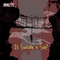 Is Suicide a Sin? (222) - Single - Immute