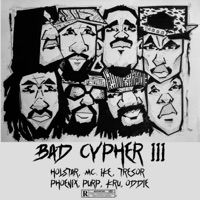 BAD CYPHER 3 (feat. Holstar, Ike Lowrey, Meetthekru, -MC-, Tresor & the Phoenix) - Single - Steezy Purp