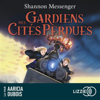 Gardiens des cités perdues - Volume 1 - Shannon Messenger