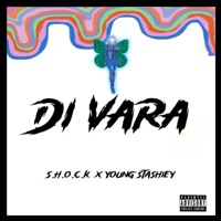 Di Vara (feat. S.H.O.C.K) - Single - Young Stashiey