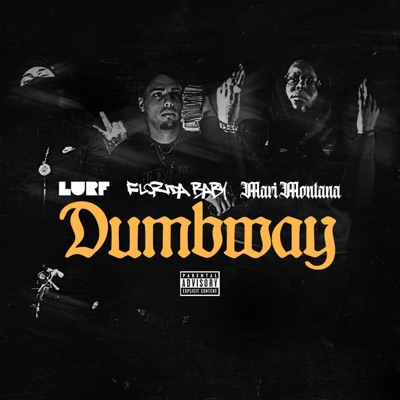 Dumbway (feat. Lurf & Mari Montana) - Single