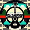 Melancolico - Single