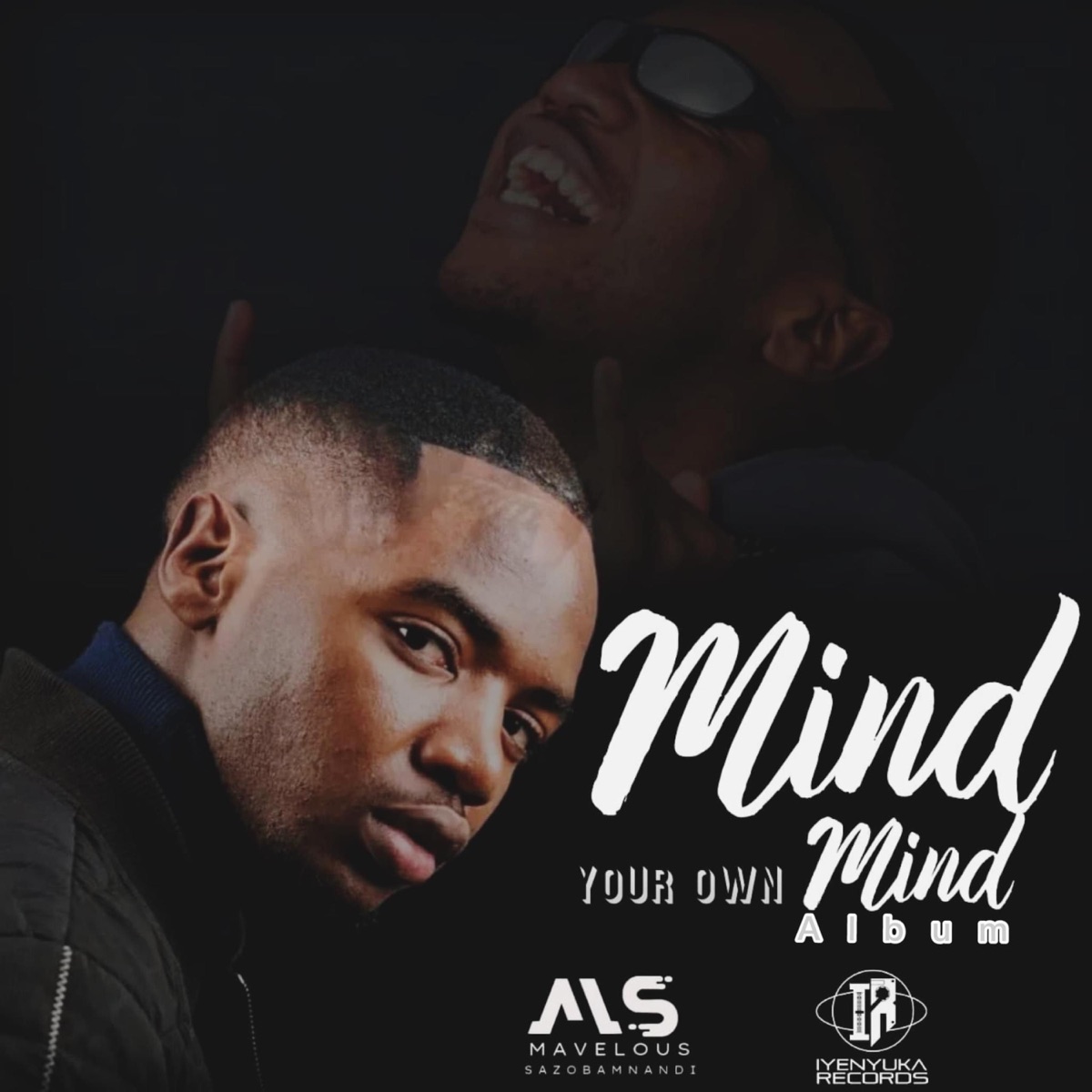 Mind Your Own Mind - Album by Mavelous Sazob'Mnandi - Apple Music