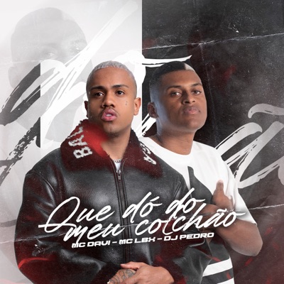Que Dó Do Meu Colchão (feat. dj pedro) - Single