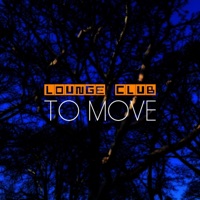 To Move (feat. Christine Falkeid) - Single - Lounge Club