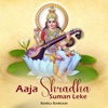 Aaja Shradha Suman Leke - EP