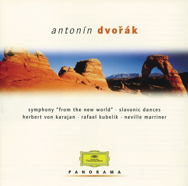 Dvorák - Panorama: Symphony No. 9, Slavonic Dances, Etc