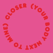 Closer (Your Body Next To Mine) [Original] artwork