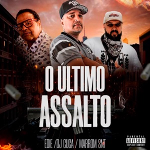O Ultimo Assalto (feat. Marrom SNT)