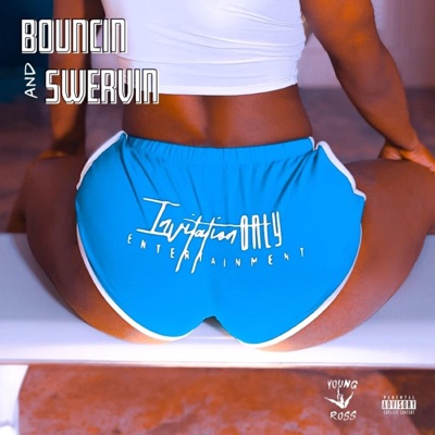 Bouncin and Swervin - Single
