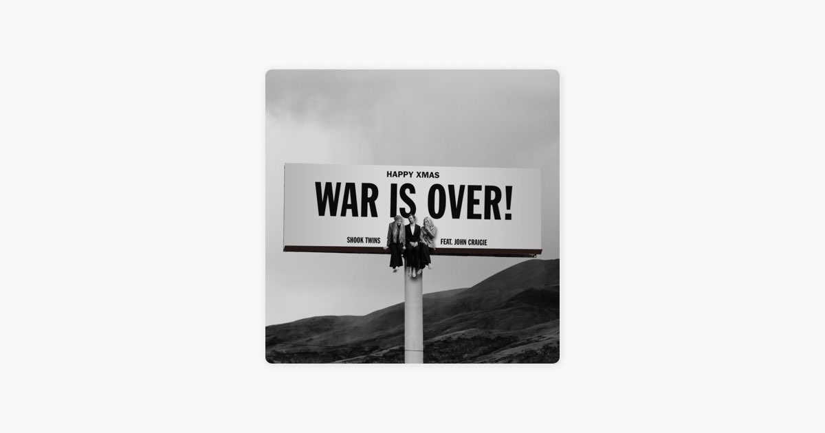 Happy Xmas (War Is Over) - song and lyrics by Shook Twins, John Craigie