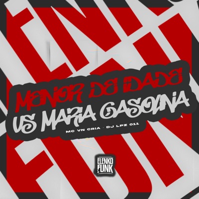 Menor de Idade Vs Maria Gasolina - Single