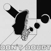 Don't Doubt (Slowed + Reverb) artwork
