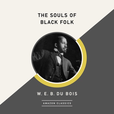 The Souls of Black Folk (AmazonClassics Edition) (Unabridged)