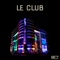 LE CLUB (feat. Lowssa) - D6 lyrics