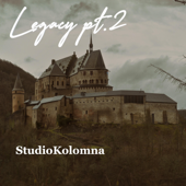 Legacy Pt.2 - StudioKolomna