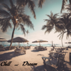 Chill and Dream - Lounge Groove Avenue & Luis Hermandez