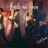 Baile na Roça (feat. Marquiori) - Single