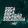 Soca Soca Socadão Socadinha (Rave Funk) - Single