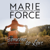 Marie Force - Someone to Love artwork