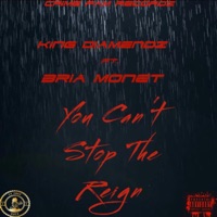 You Can't Stop the Reign (feat. Bria Monet) - Single - King Diamendz
