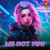 Me Not You (feat. Aleesia) - Single