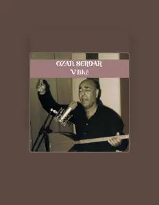 Ozan Serdar dinle, müzik videolarını izle, biyografisini oku, tur tarihlerini ve daha fazlasını gör!