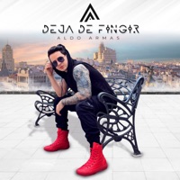 Deja De Fingir - Single - Aldo Armas