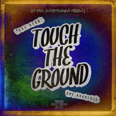 Touch the Ground (feat. GBE Herb) - Single