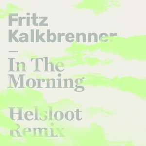 In The Morning (Helsloot Remix) - Single