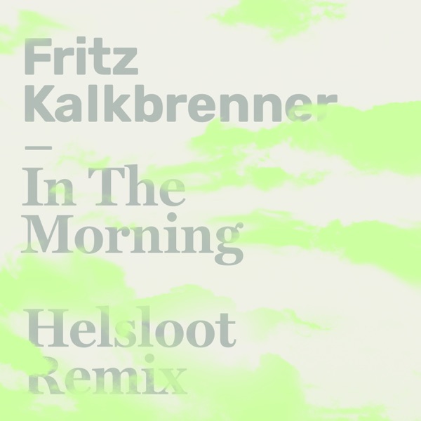In The Morning (Helsloot Remix) - Single