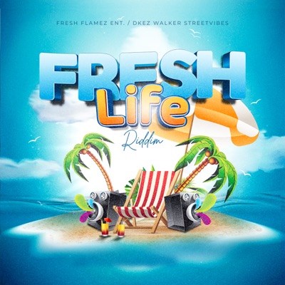 Fresh Life Riddim