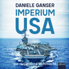 Imperium USA : Die skrupellose Weltmacht - Daniele Ganser