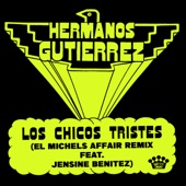 Los Chicos Tristes (feat. Jensine Benitez) [El Michels Affair Remix] artwork