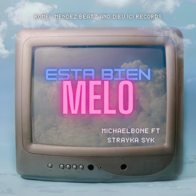 Bien Melo Michael Bone (feat. Strayka Syk) - Single