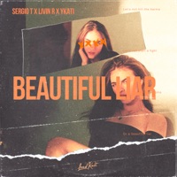 Beautiful Liar - Single - Sergio T, Livin R & YKATI